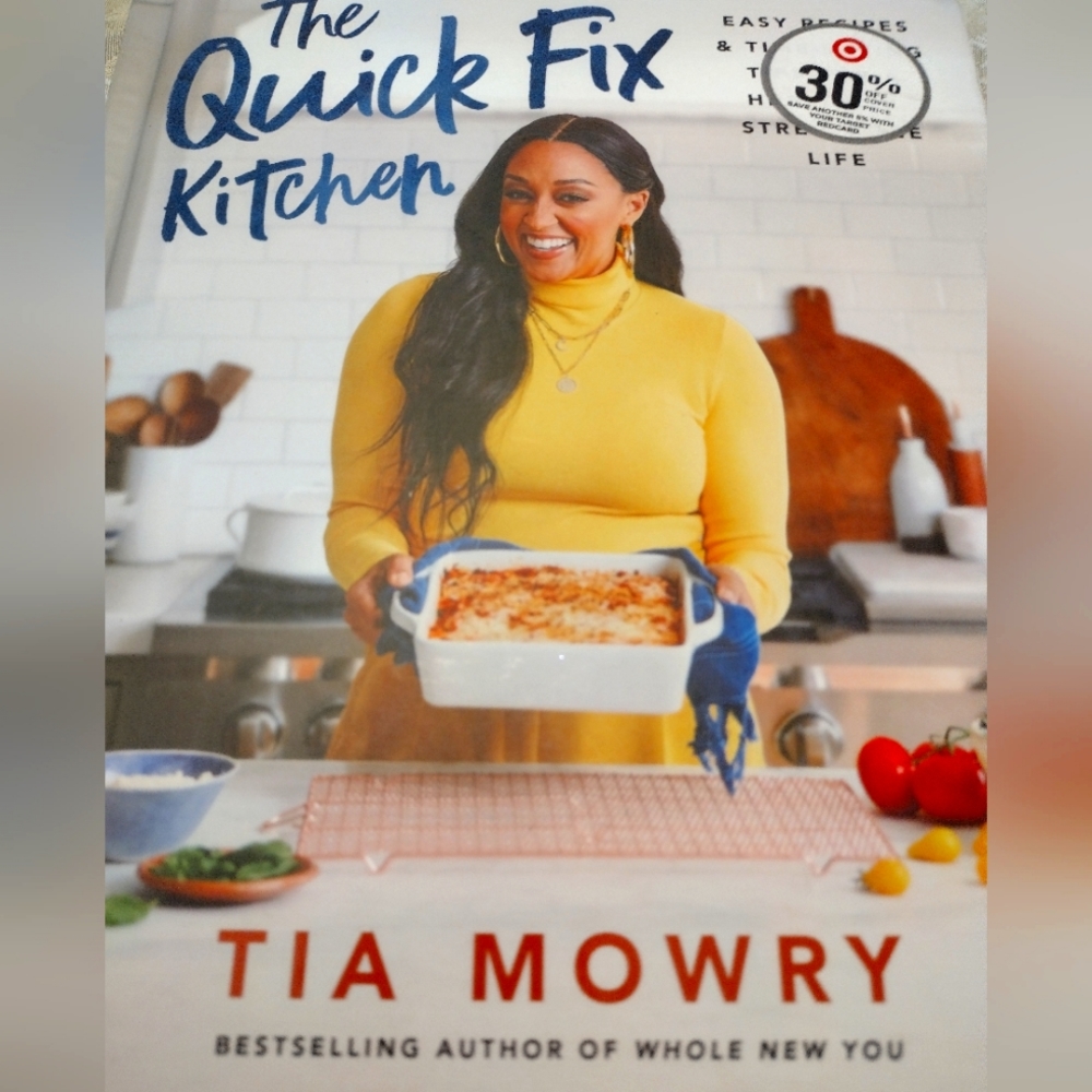 The quick fix kitchen by Tia Mowry (cookbook).